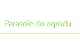 Parasole do ogrodu